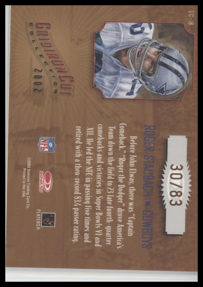 Roger Staubach 2002 Donruss Gridiron Kings #GC-18 Gridiron Cut Collection #/83