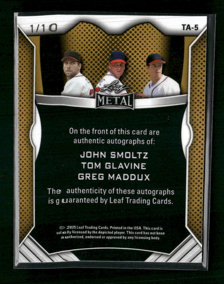 2026 Leaf Metal Triple Autographs John Smoltz / Tom Glavine / Greg Maddux /10