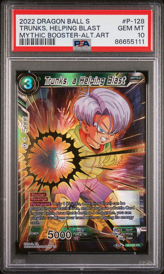 2022 DRAGON BALL SUPER MYTHIC BOOSTER TRUNKS, HELPING BLAST #P-128 - PSA 10