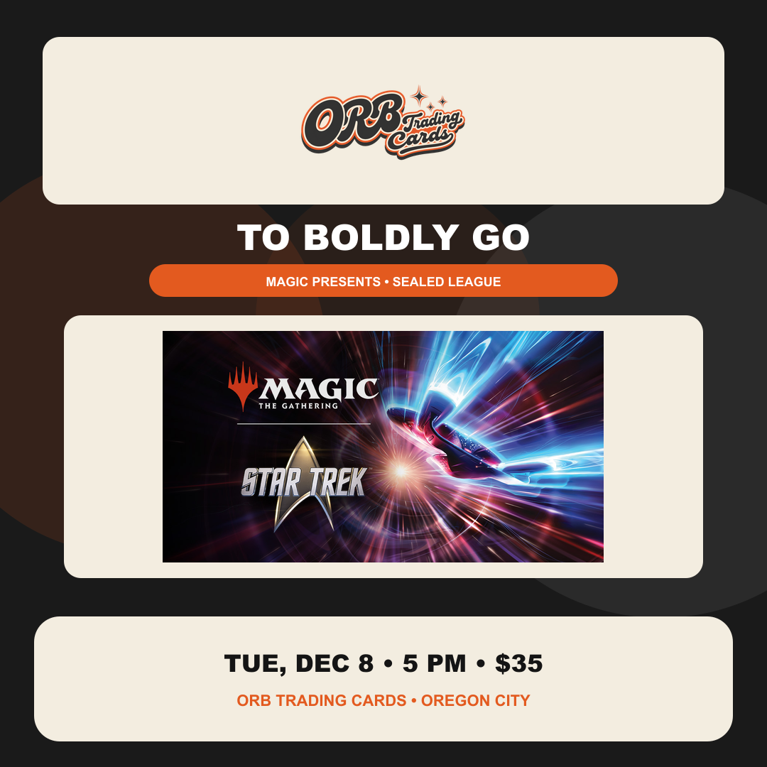TO BOLDLY GO at ORB Trading Cards