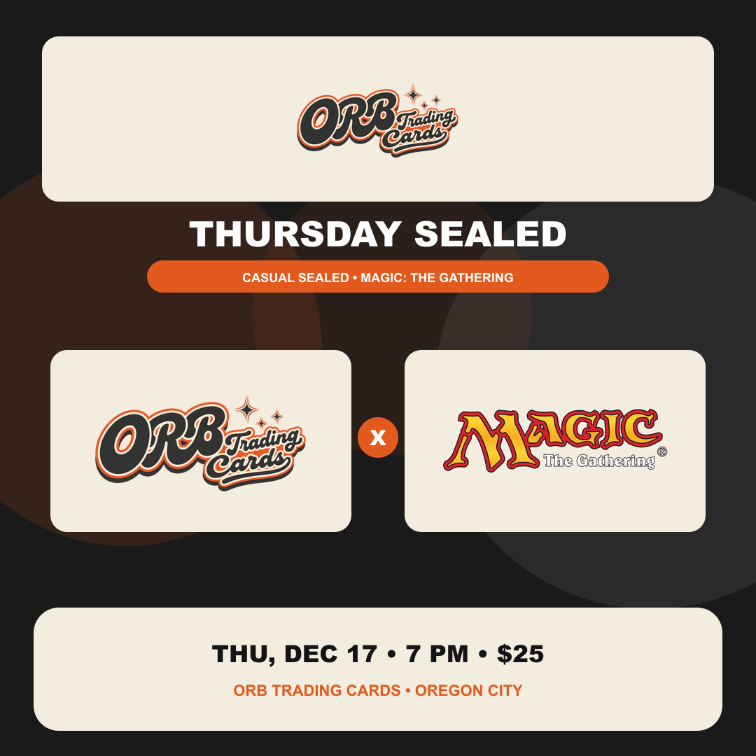 THURSDAY SEALED at ORB Trading Cards