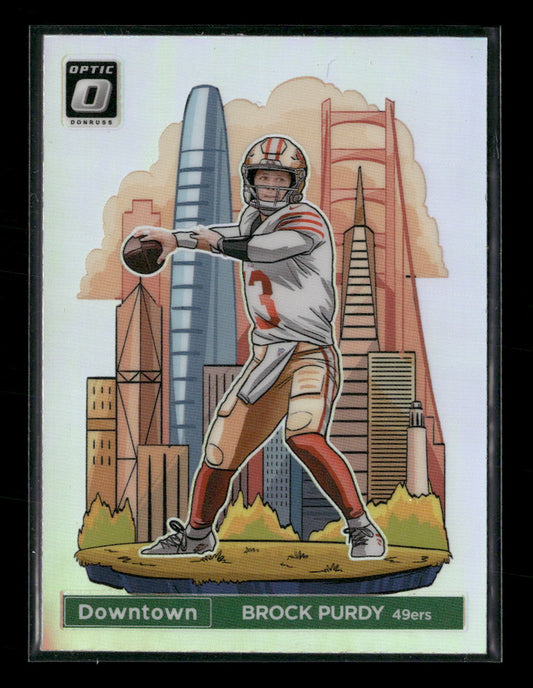 2024 Donruss Optic Downtown! Brock Purdy #4