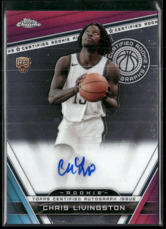 2023-24 Topps Chrome #CRA-CL Chris Livingston Certified Rookie Autographs