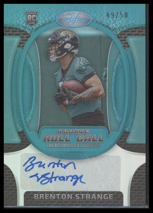 Panini Certified #RRCS-10 Brenton Strange Rookie Roll Call Signatures Teal #/50