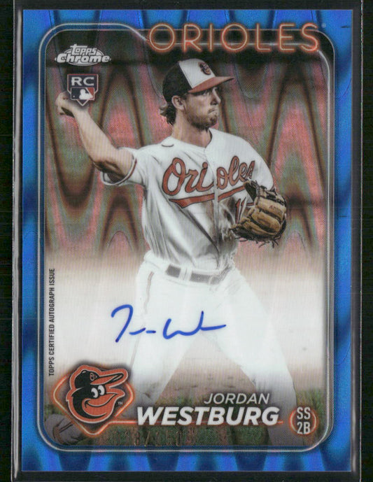 2024 Topps Chrome #RA-JWE Jordan Westburg Rookie Autographs Blue Refractor #/150