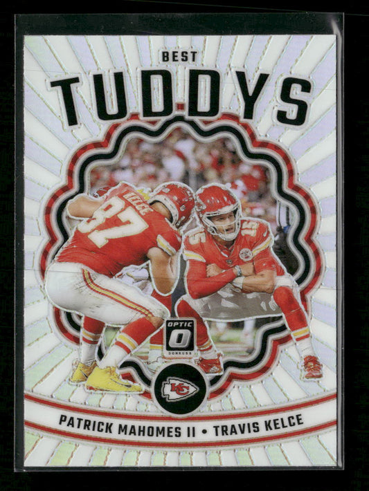 2023 Donruss Optic Best Tuddys Patrick Mahomes II / Travis Kelce #BT-PT