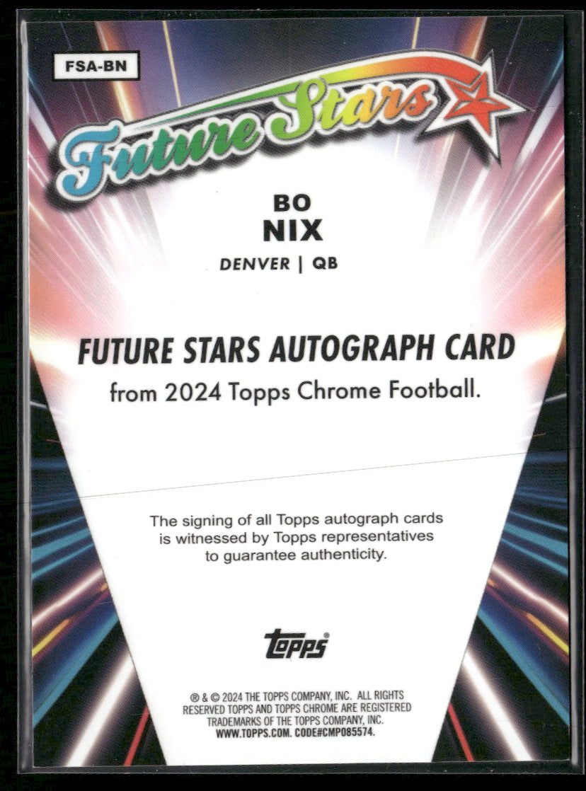 2024 Topps Chrome Future Stars Auto Bo Nix Rookie #FSA-BN