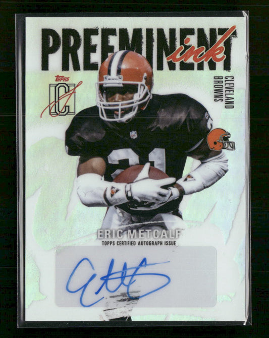 2025 Topps Signature Class Preeminent Ink Eric Metcalf Auto #PI-EM