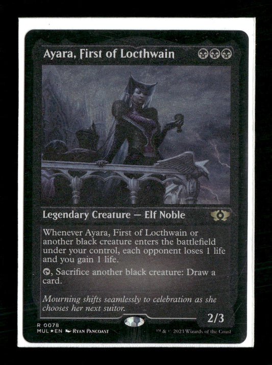 March Machine: Multiverse Legends Ayara, First of Locthwain (Foil Etched) #78