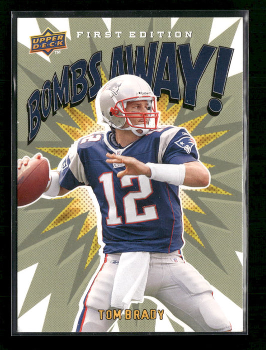 2009 Upper Deck First Edition Bombs Away Tom Brady #BA-4