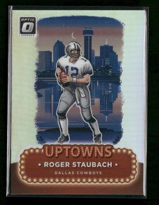 2024 Donruss Optic Uptowns Roger Staubach #24