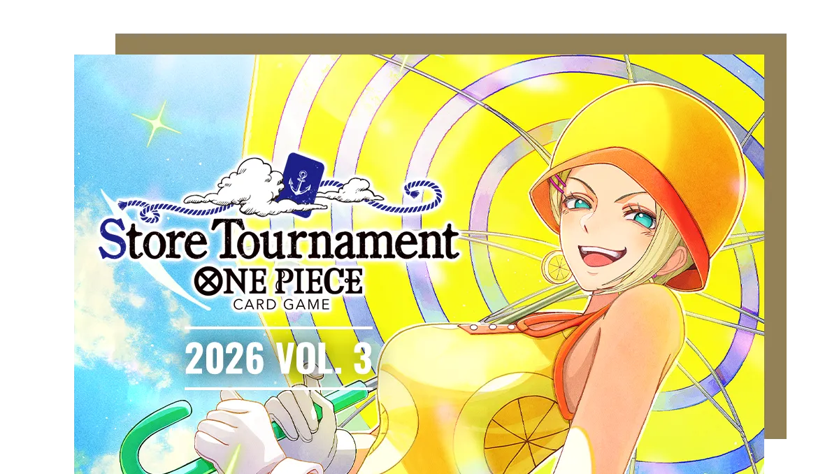 11/15 Sun 5p - ONE PIECE Store Tournament 2026 Vol. 4