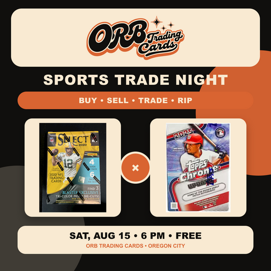 08/15 Sat 6p - Sports Card Trade Night at ORB Trading Cards