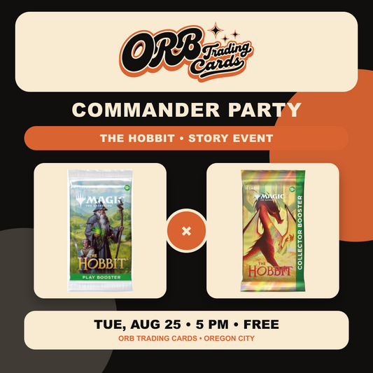 08/25 Tue 5p - MTG: The Hobbit Commander Party at ORB Trading Cards