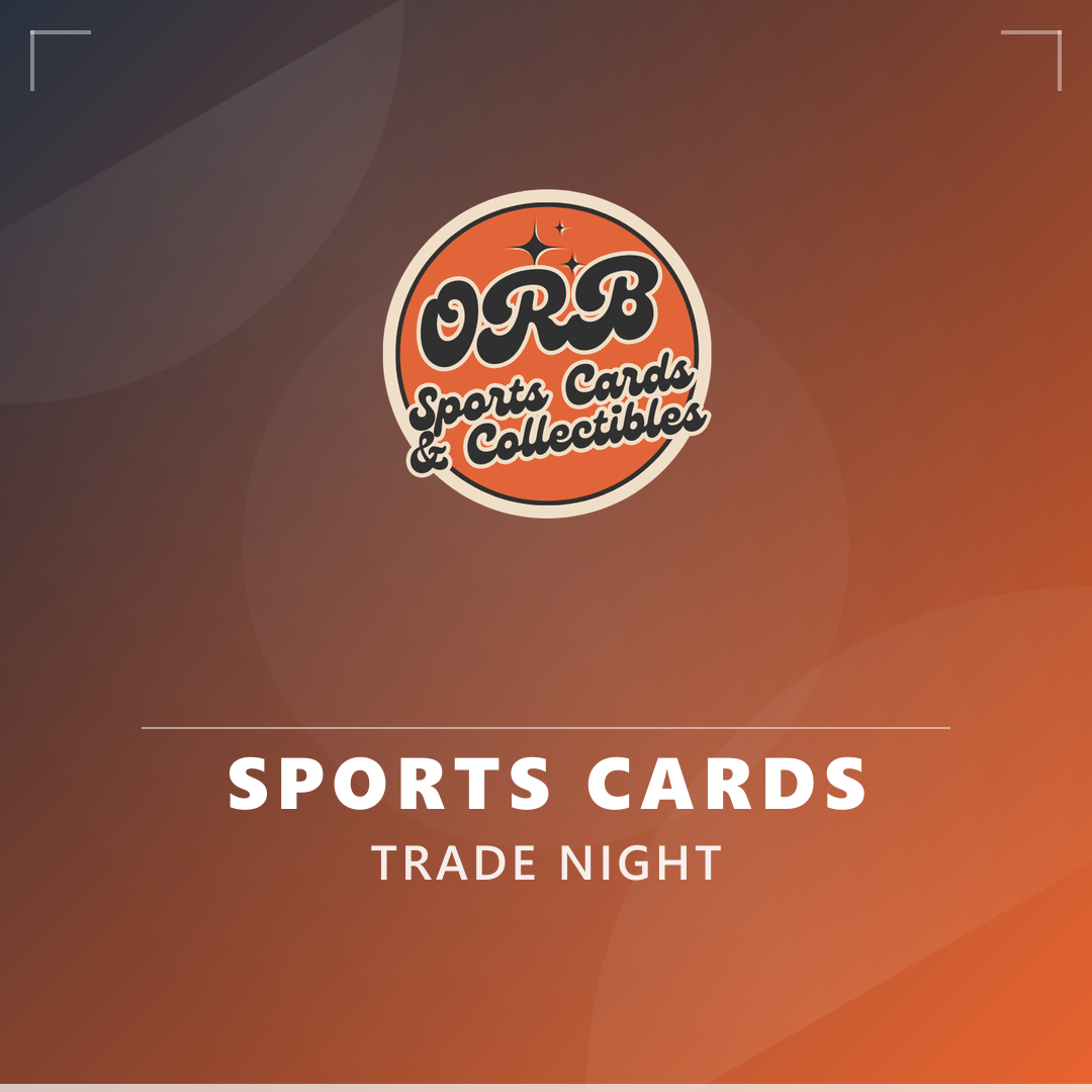 Sports Card Trade Night at ORB